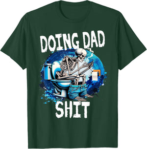 Doing Dad Shit Dad Joke Skeleton Dad Funny Fathers Day T-Shirt - T-Shirt | Forest