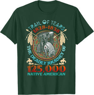 Trail of Tears 1828-1838 The Deadly Journey T-Shirt - T-Shirt | Forest