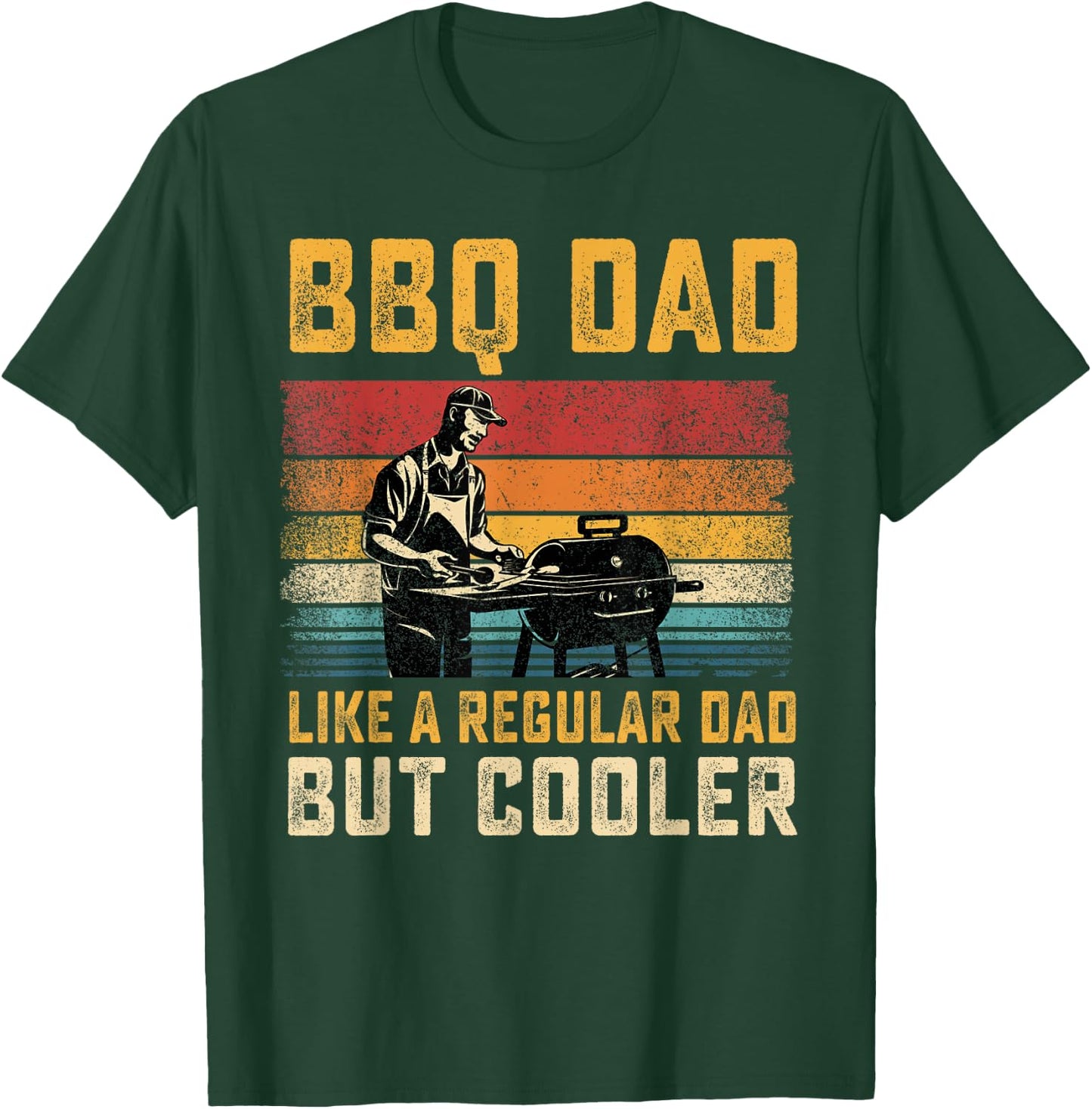 BBQ Dad Like Regular Dad But Cooler Father's Day T-Shirt - T-Shirt | Forest