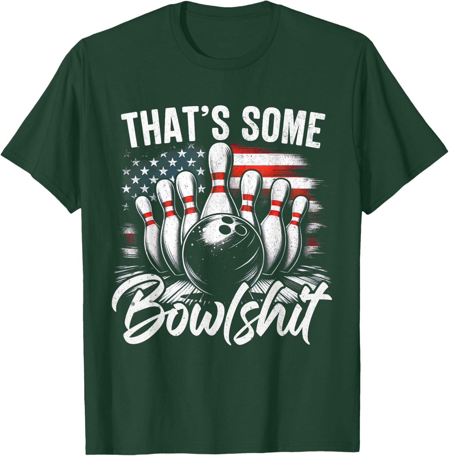 That's Some Bowlshit Vintage Funny USA FLag Bowling Bowler T-Shirt - T-Shirt | Forest
