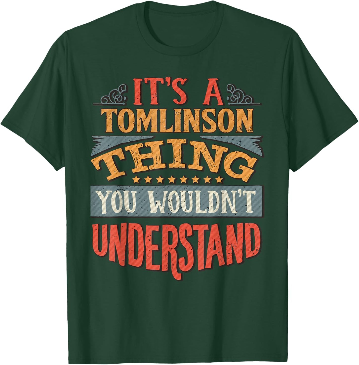 It's A Tomlinson Thing You Wouldn't Understand T-Shirt - T-Shirt | Forest