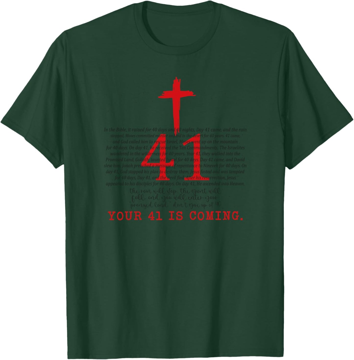 Your 41 is Coming - Christian Cross Faith For Jesus Lover T-Shirt - T-Shirt | Forest