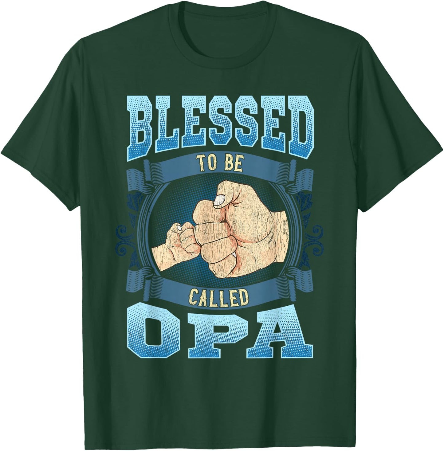 Blessed To Be Called Opa Gifts Opa Fathers Day T-Shirt - T-Shirt | Forest