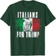Italians For Trump - American and Italy Patriotic T-Shirt - T-Shirt | Forest