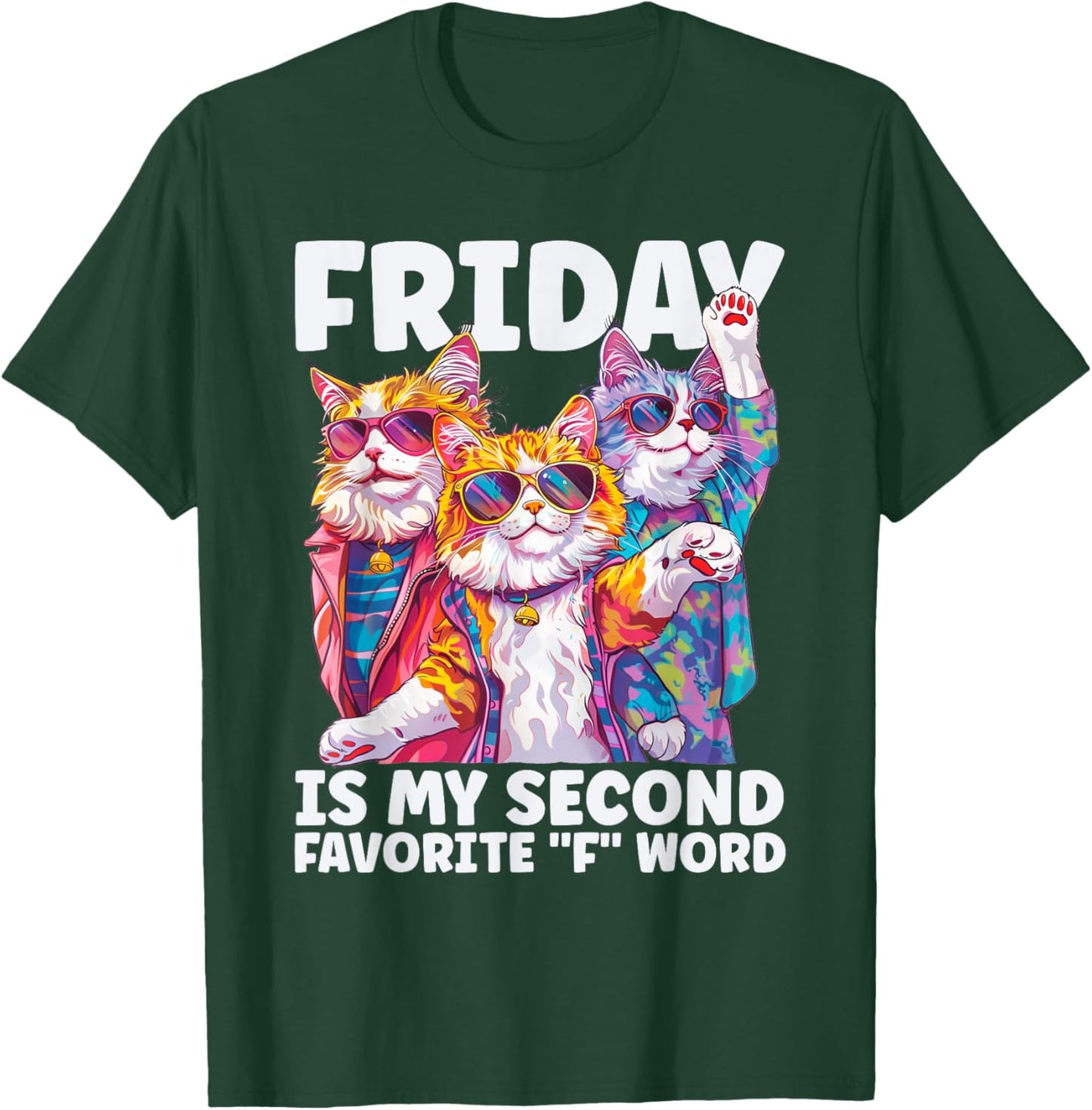 Friday is my second favorite "F" Word for funny Cats T-Shirt - T-Shirt | Forest