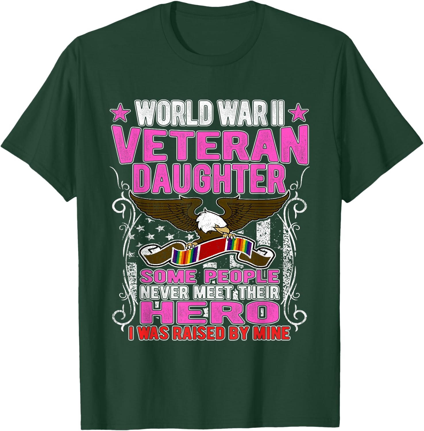 Proud World War 2 Veteran Daughter Military WW 2 Child Gift T-Shirt - T-Shirt | Forest