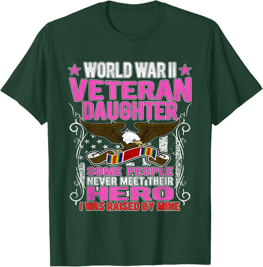 Proud World War 2 Veteran Daughter Military WW 2 Child Gift T-Shirt - T-Shirt | Forest