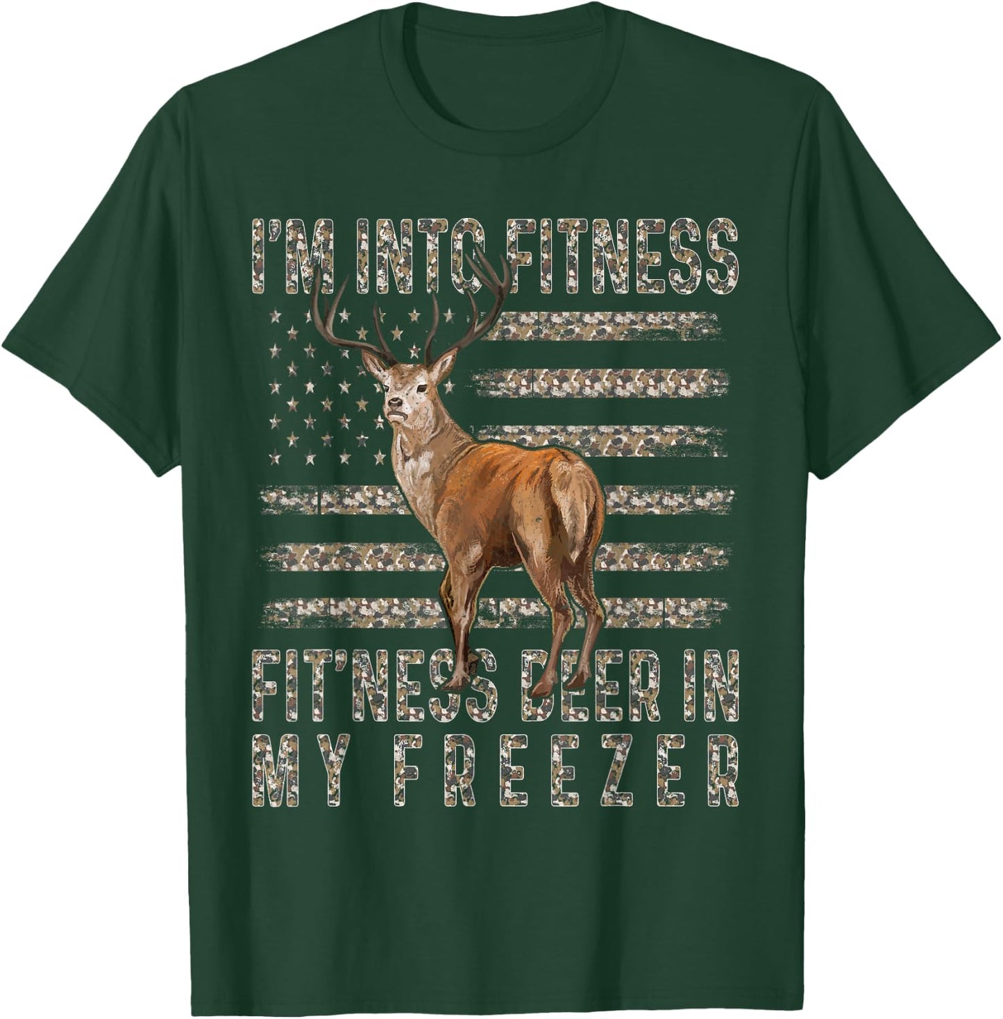 I'm Into Fitness Fitness Deer In My Freezer USA Camo Flag T-Shirt - T-Shirt | Forest