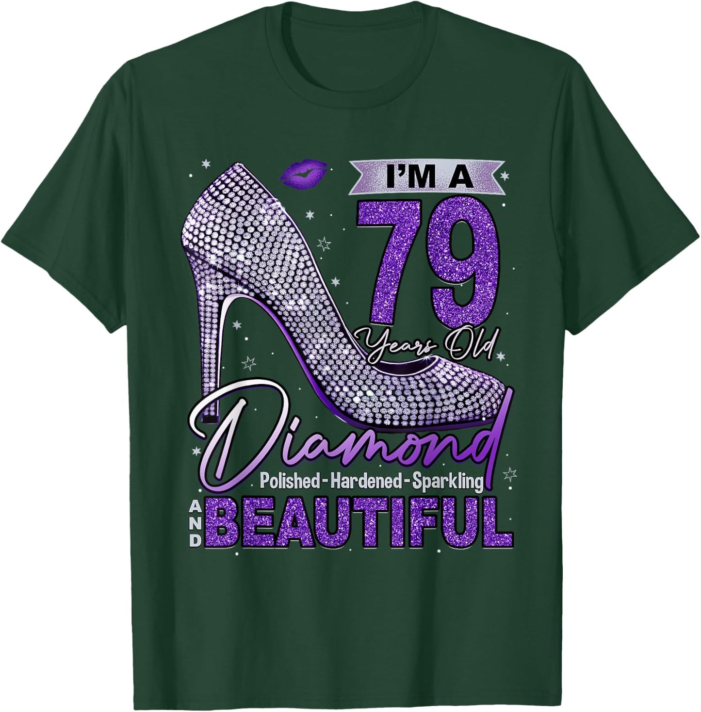 I'm A 79 Years Old Diamond, 79 and Fabulous 79th Birthday T-Shirt - T-Shirt | Forest