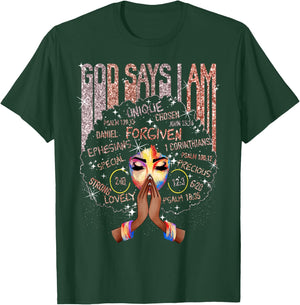 Black Girl God Says I Am Black Melanin History Month Pride T-Shirt - T-Shirt | Forest