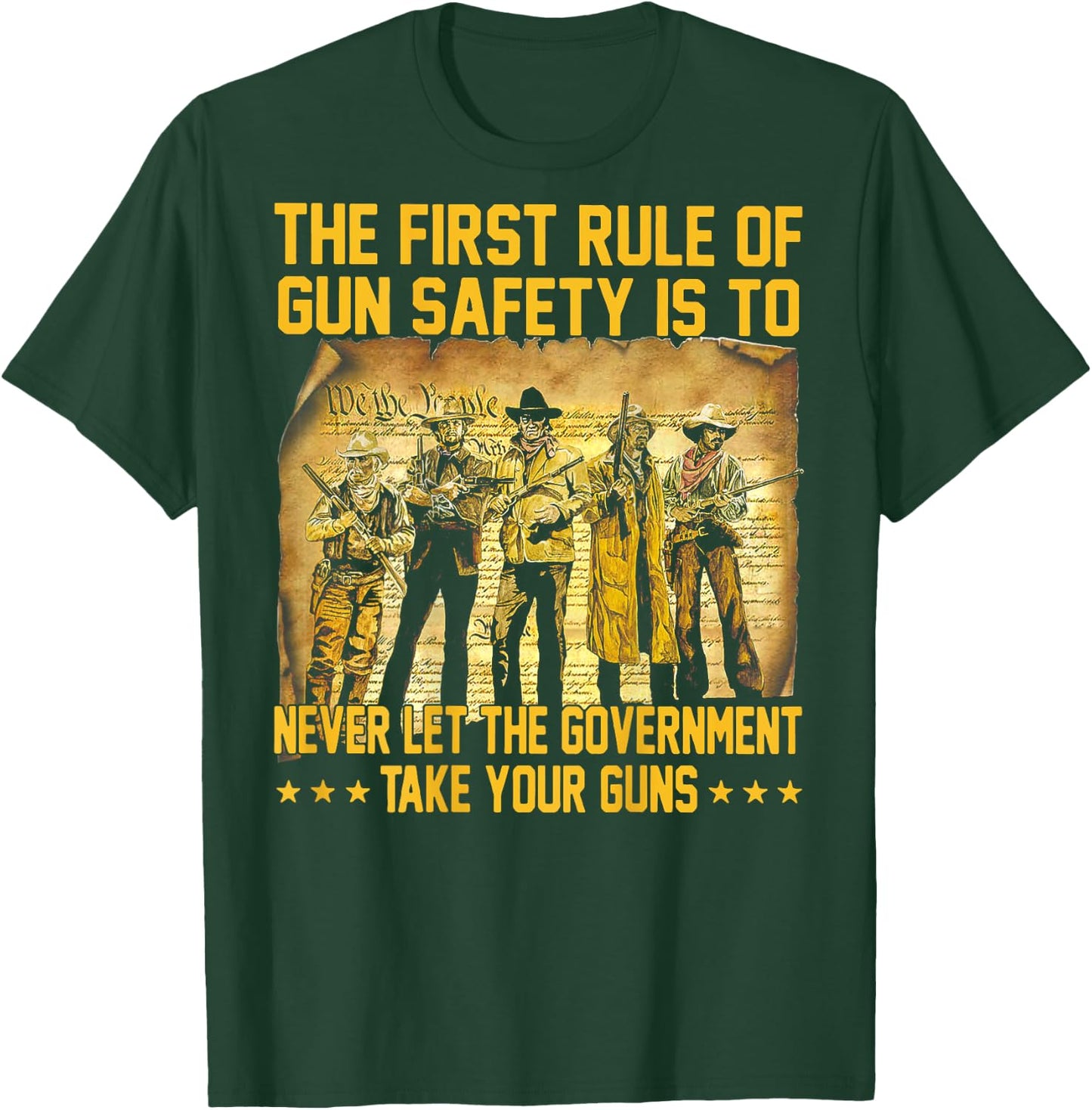 The First Rule Of Gun Safety Is To Never Let The (on back) T-Shirt - T-Shirt | Forest