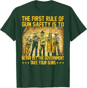 The First Rule Of Gun Safety Is To Never Let The (on back) T-Shirt - T-Shirt | Forest