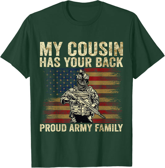 My Cousin Has Your Back Proud Army Family Veteran Cousin T-Shirt - T-Shirt | Forest