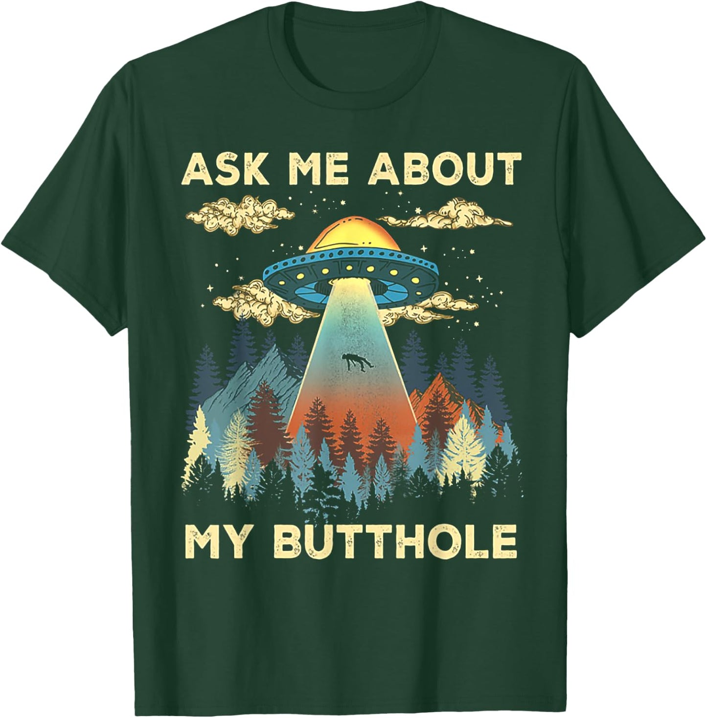 Funny UFO Alien Abduction Ask Me About My Butthole Vintage T-Shirt - T-Shirt | Forest