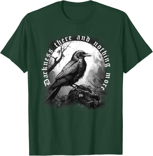 DARKNESS THERE & NOTHING MORE The Raven Edgar Allan Poe Meme T-Shirt - T-Shirt | Forest