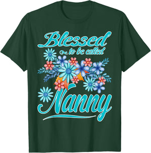 Blessed to Be Called Nanny Funny T-Shirt - T-Shirt | Forest