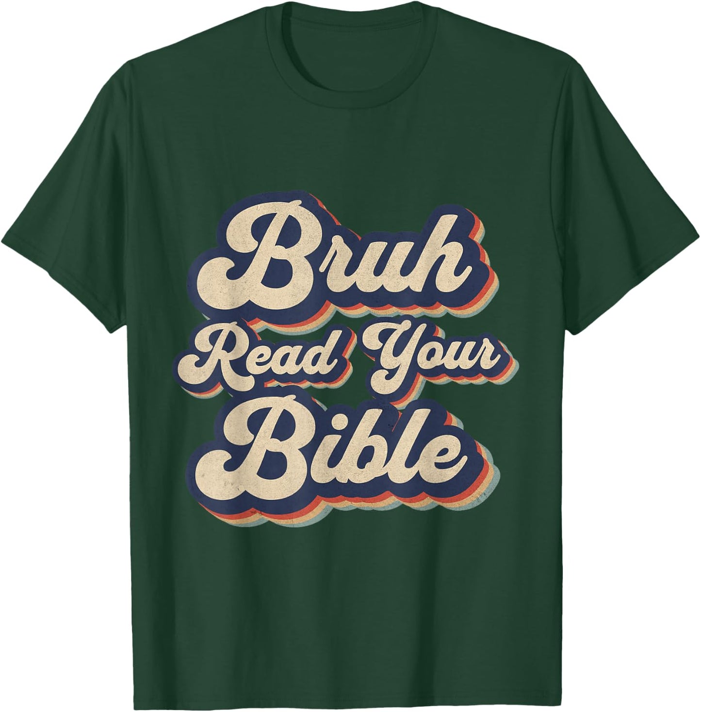 Bruh Read Your Bible Funny Retro Religious Christian Design T-Shirt - T-Shirt | Forest