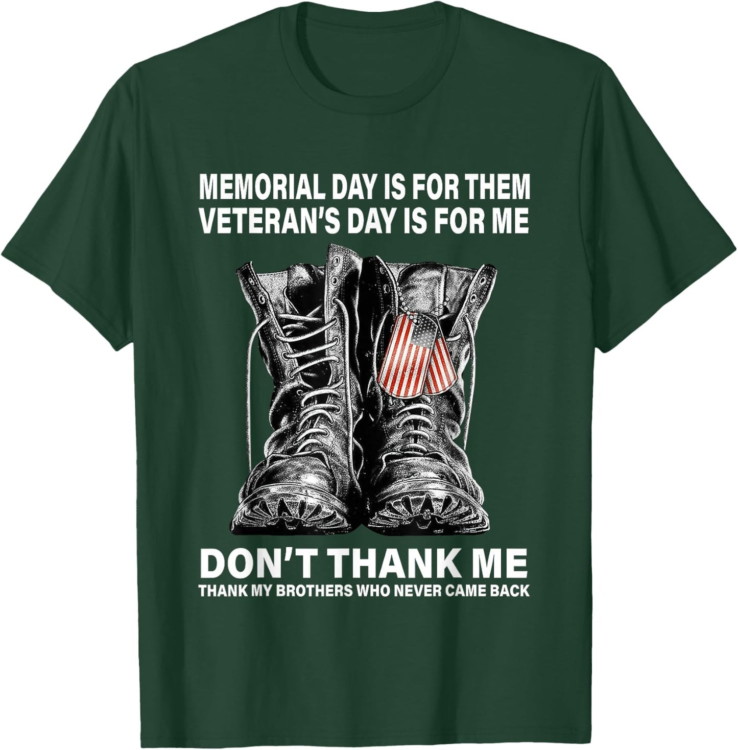 Memorial Day is for Them Veteran's Day is for Me T-Shirt - T-Shirt | Forest