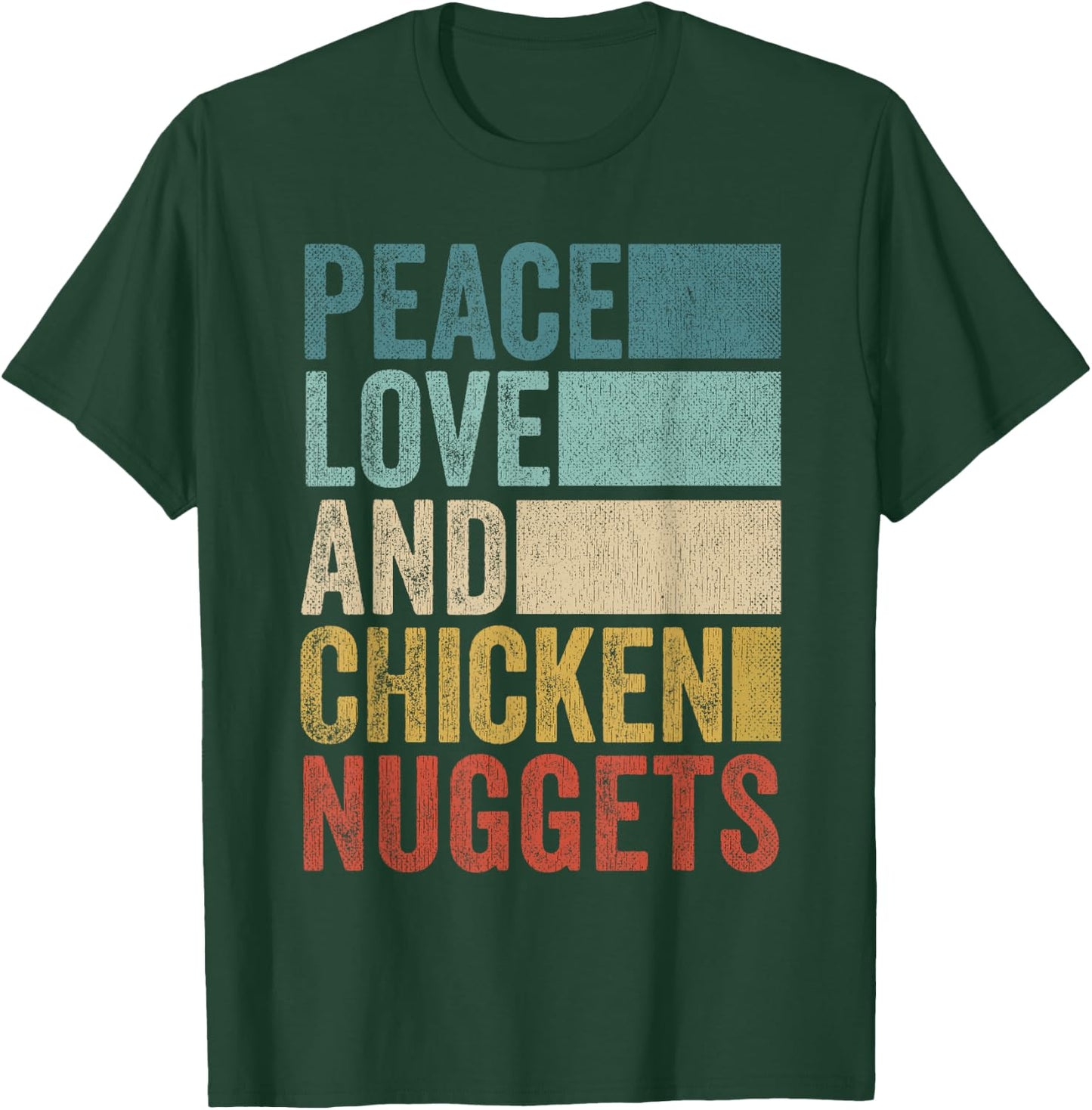 Funny Retro Peace Love And Chicken Nuggets T-Shirt - T-Shirt | Forest