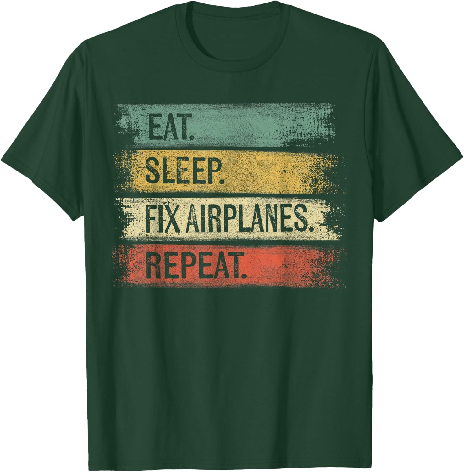 Eat Sleep Fix Airplanes Repeat Funny Aircraft Mechanic Gift T-Shirt - T-Shirt | Forest
