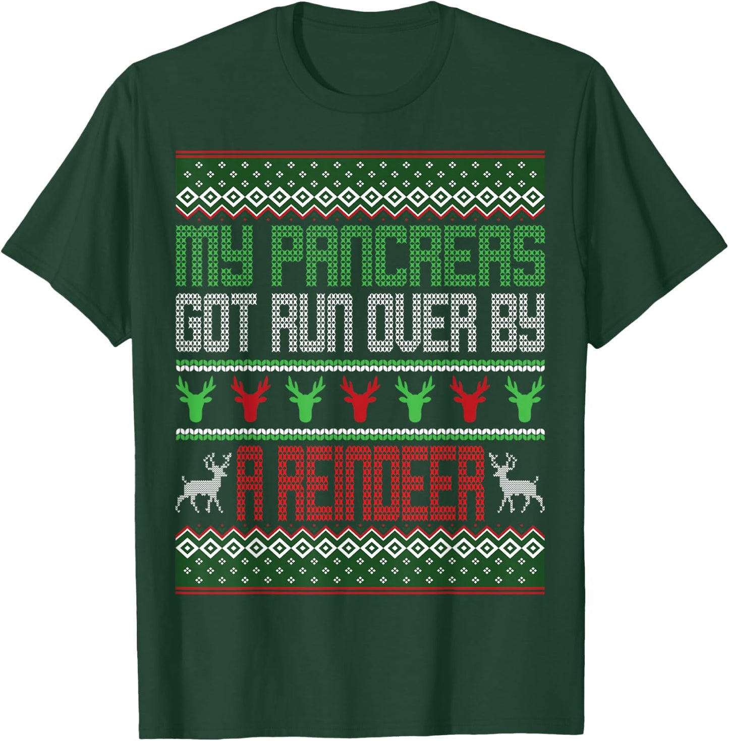 My Pancreas Got Run Over By A Reindeer Diabetes Christmas T-Shirt - T-Shirt | Forest