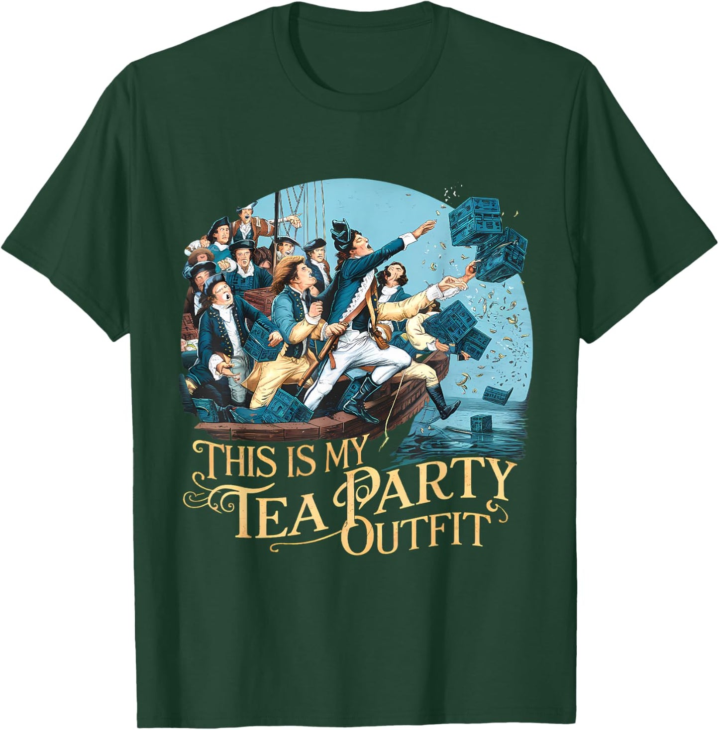 Tea Party Funny Outfit Funny Historian History Boston T-Shirt - T-Shirt | Forest