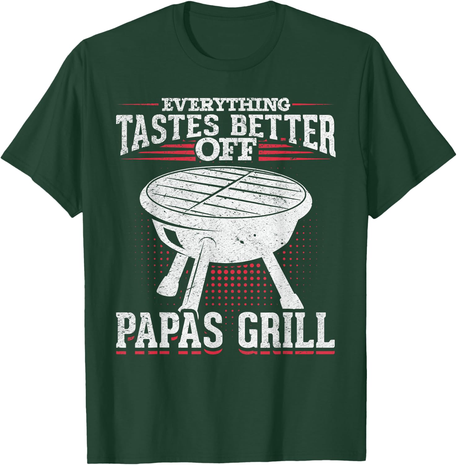 BBQ Smoker Dad Everything Tastes Better Off Papas Grill T-Shirt - T-Shirt | Forest
