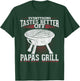 BBQ Smoker Dad Everything Tastes Better Off Papas Grill T-Shirt - T-Shirt | Forest