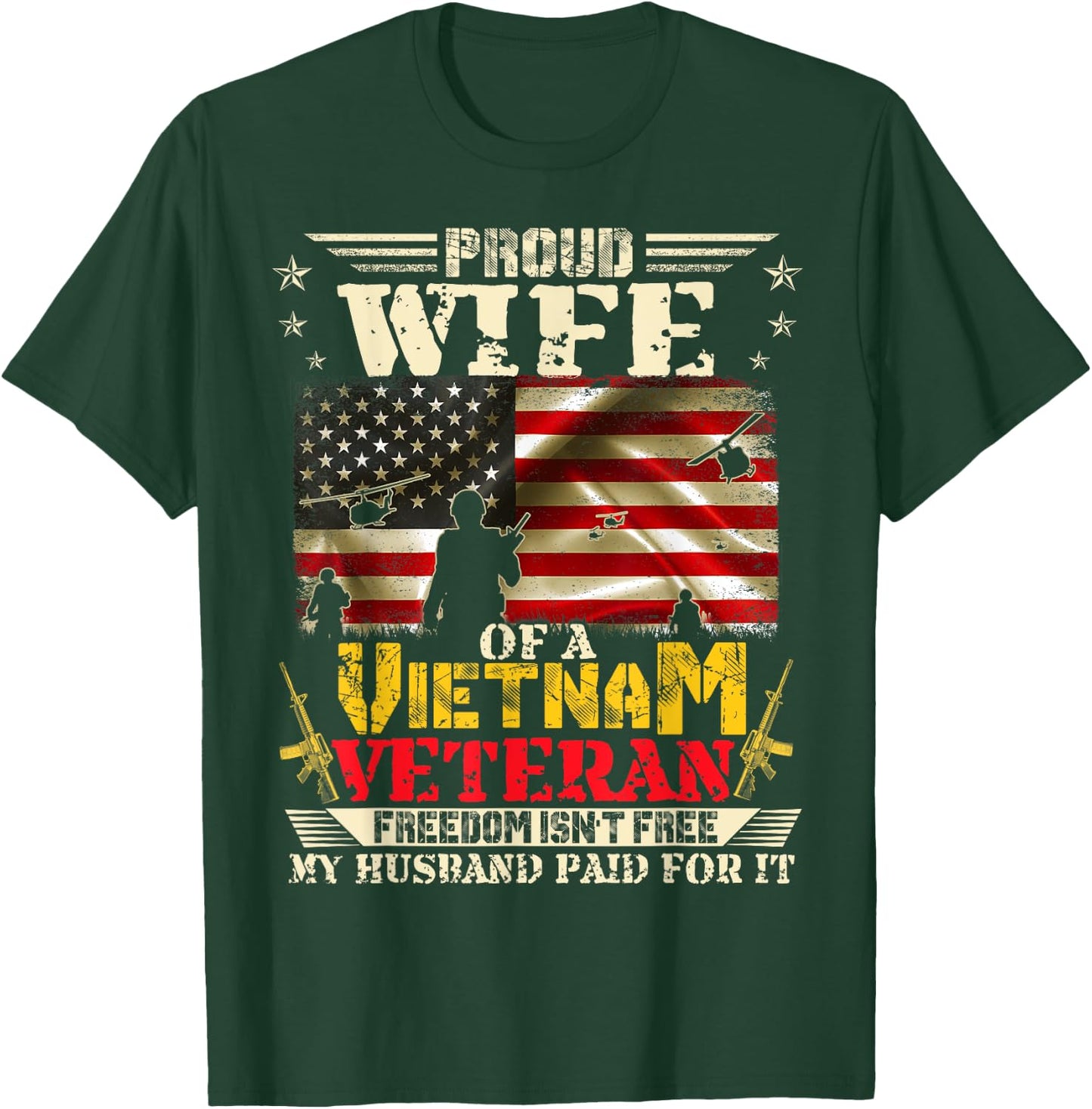 Freedom Isn't Free-Proud Wife Of A Vietnam Veteran Husband T-Shirt - T-Shirt | Forest