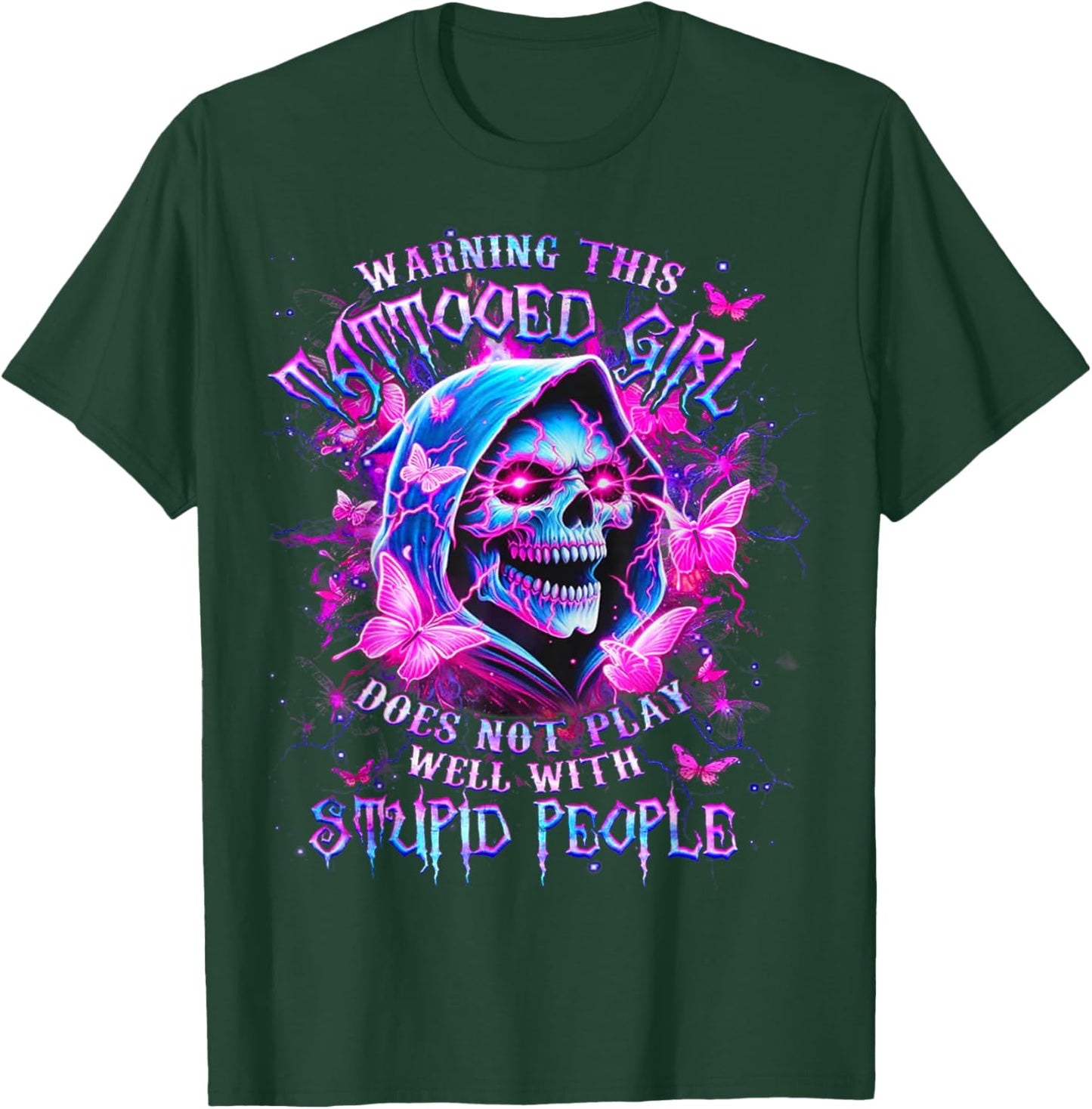 Warning This Tattooed Girl Does Not Play Well With Stupid T-Shirt - T-Shirt | Forest