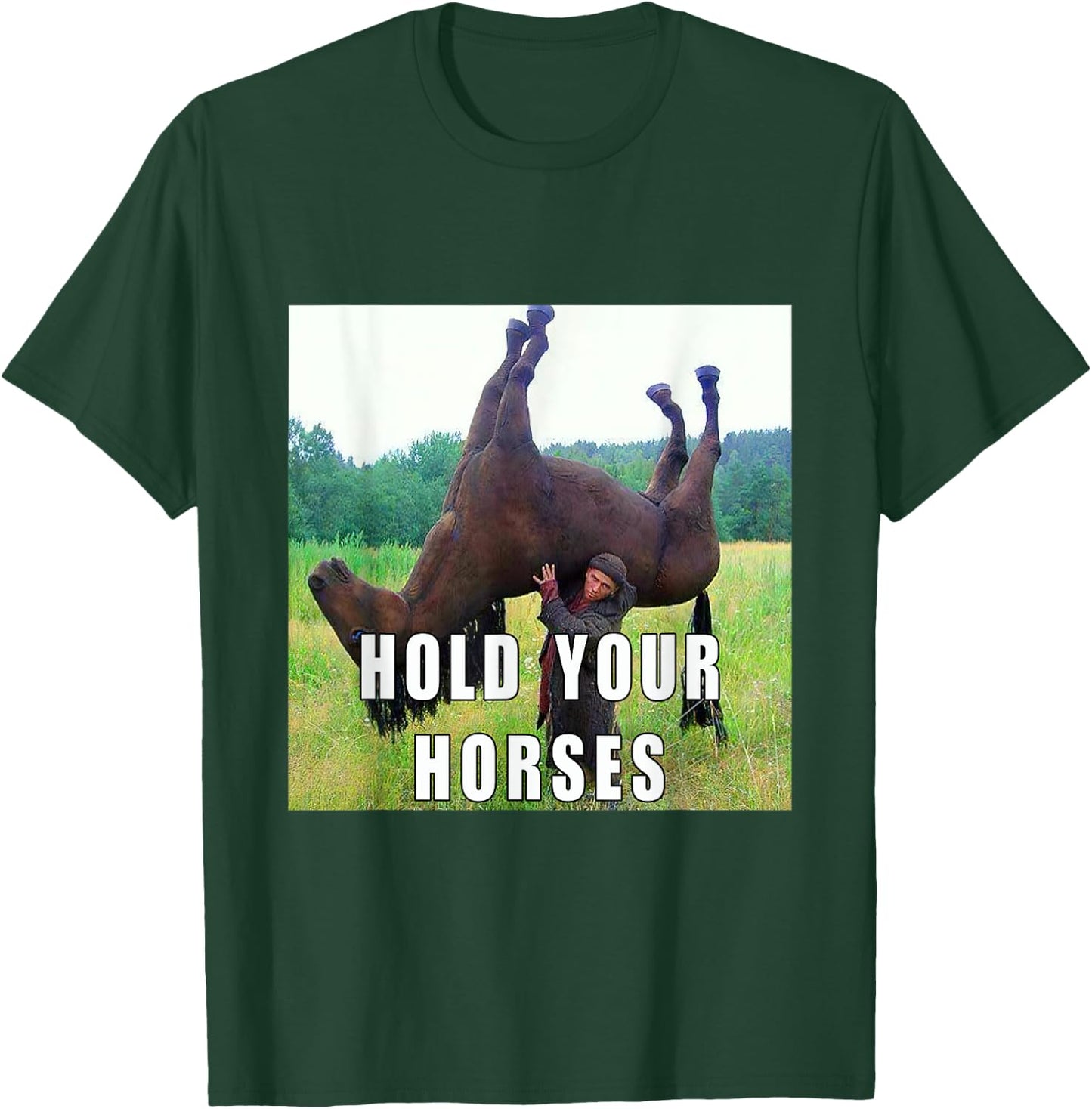 Hold Your Horse Funny Meme Women T-Shirt - T-Shirt | Forest
