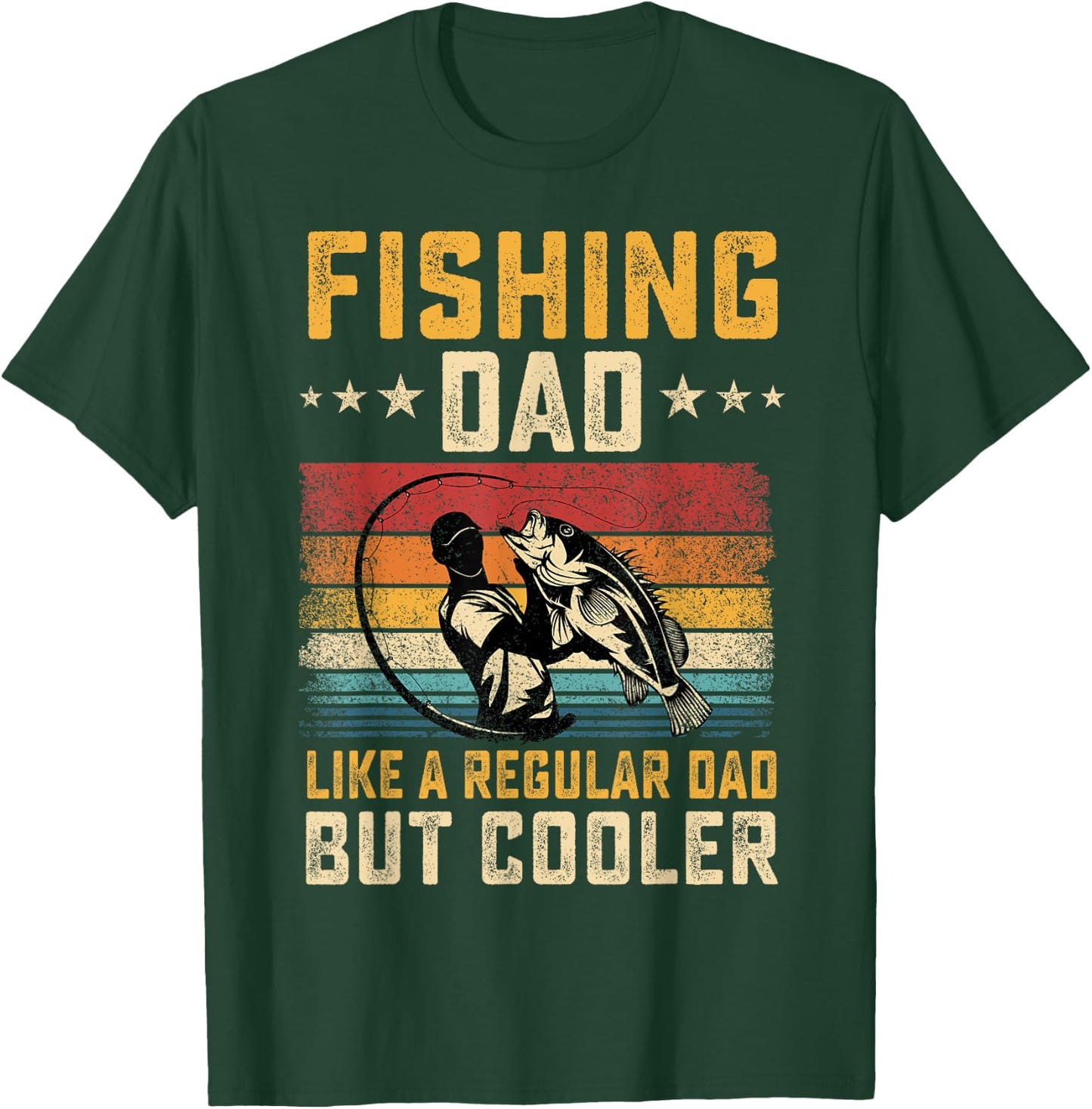 Fishing Dad Like Regular Dad But Cooler Father's Day T-Shirt - T-Shirt | Forest