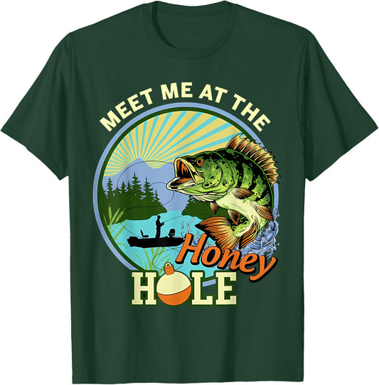 Meet-Me At The Honey-Hole Fishing T-Shirt - T-Shirt | Forest