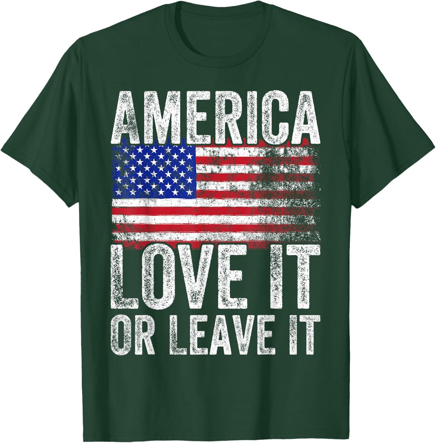 America Love It Or Leave It America Themed Patriotic T-Shirt - T-Shirt | Forest
