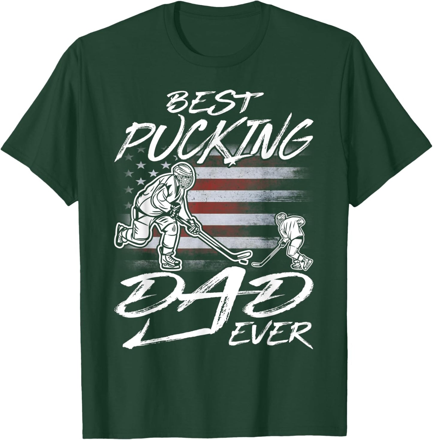 Best Pucking Dad Ever Hockey Father's Day Gift T-Shirt - T-Shirt | Forest
