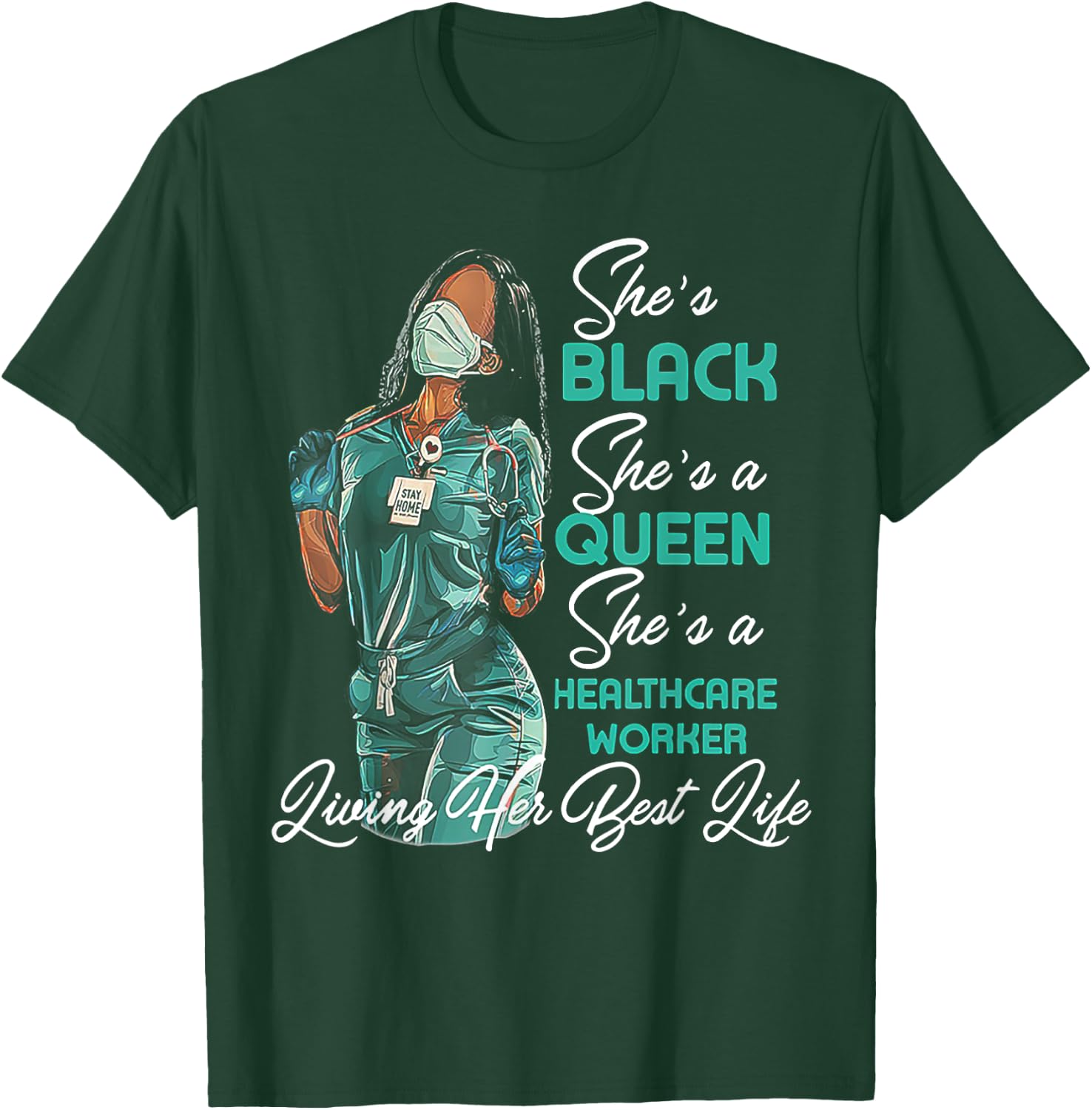 She's Black She's a Queen She's Healthcare Worker T-Shirt - T-Shirt | Forest