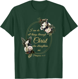 I Can Do All Things Through Christ – Philippians 4:13 Women T-Shirt - T-Shirt | Forest