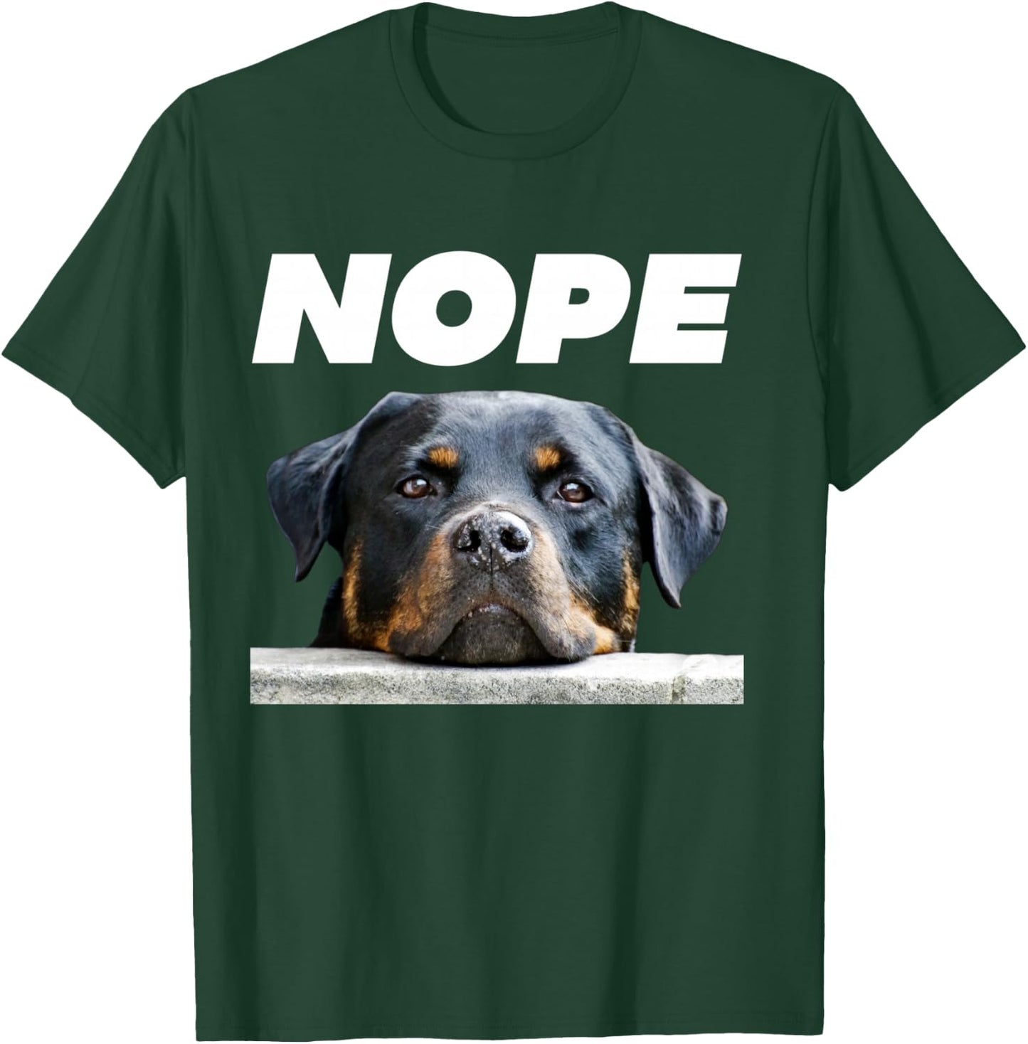Rotweiller Nope Rottie Face Not Today Love My Rottweiler Dog T-Shirt - T-Shirt | Forest