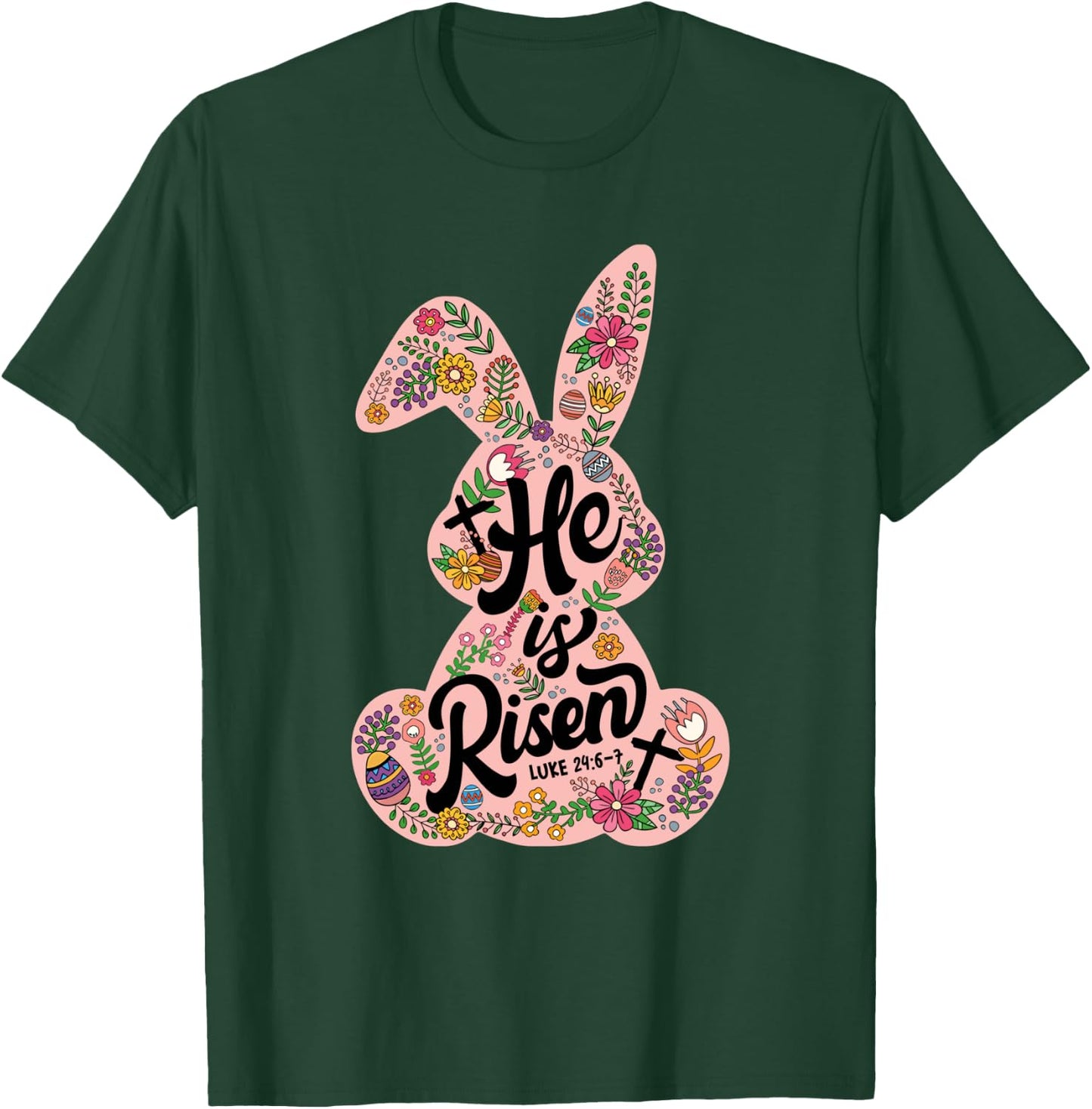 He Is Risen Happy Easter Day Bunny Flower Christian Jesus T-Shirt - T-Shirt | Forest