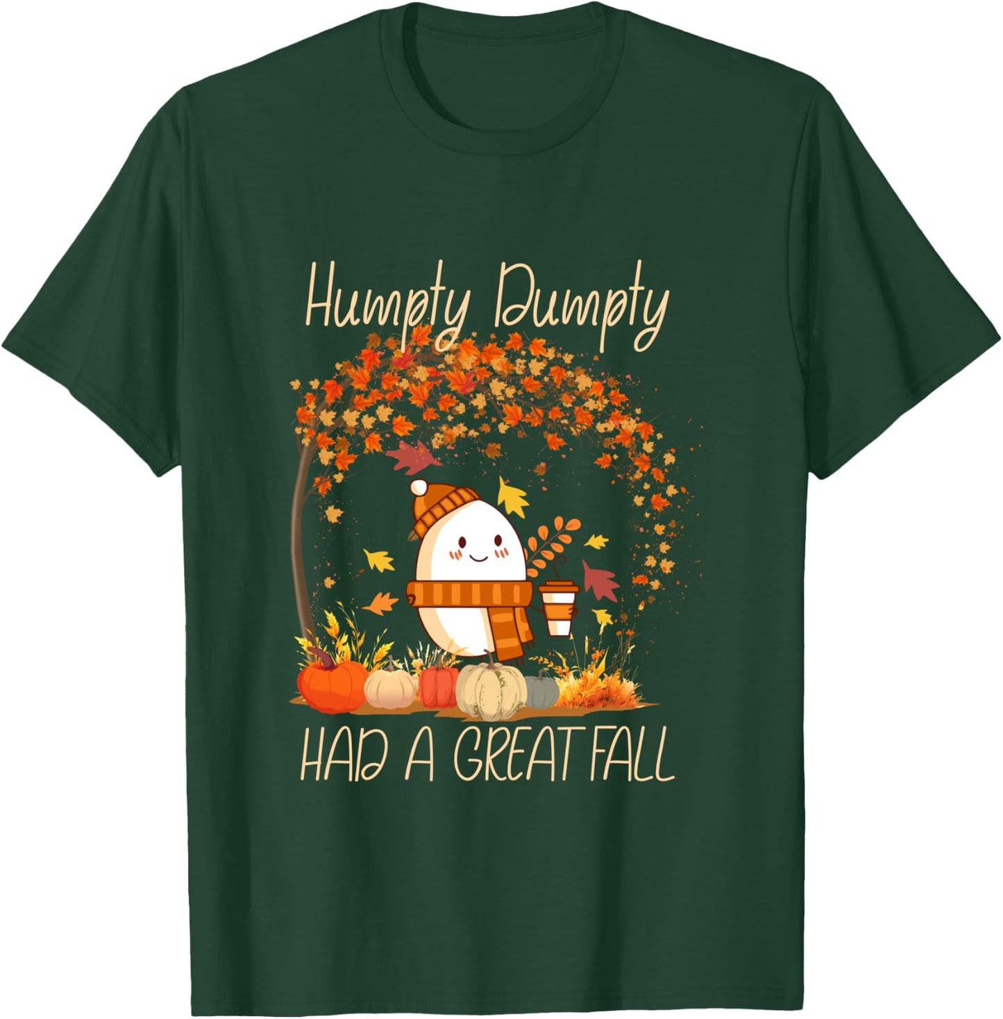 Humpty Dumpty Had A Great Fall Thanksgiving Autumn T-Shirt - T-Shirt | Forest