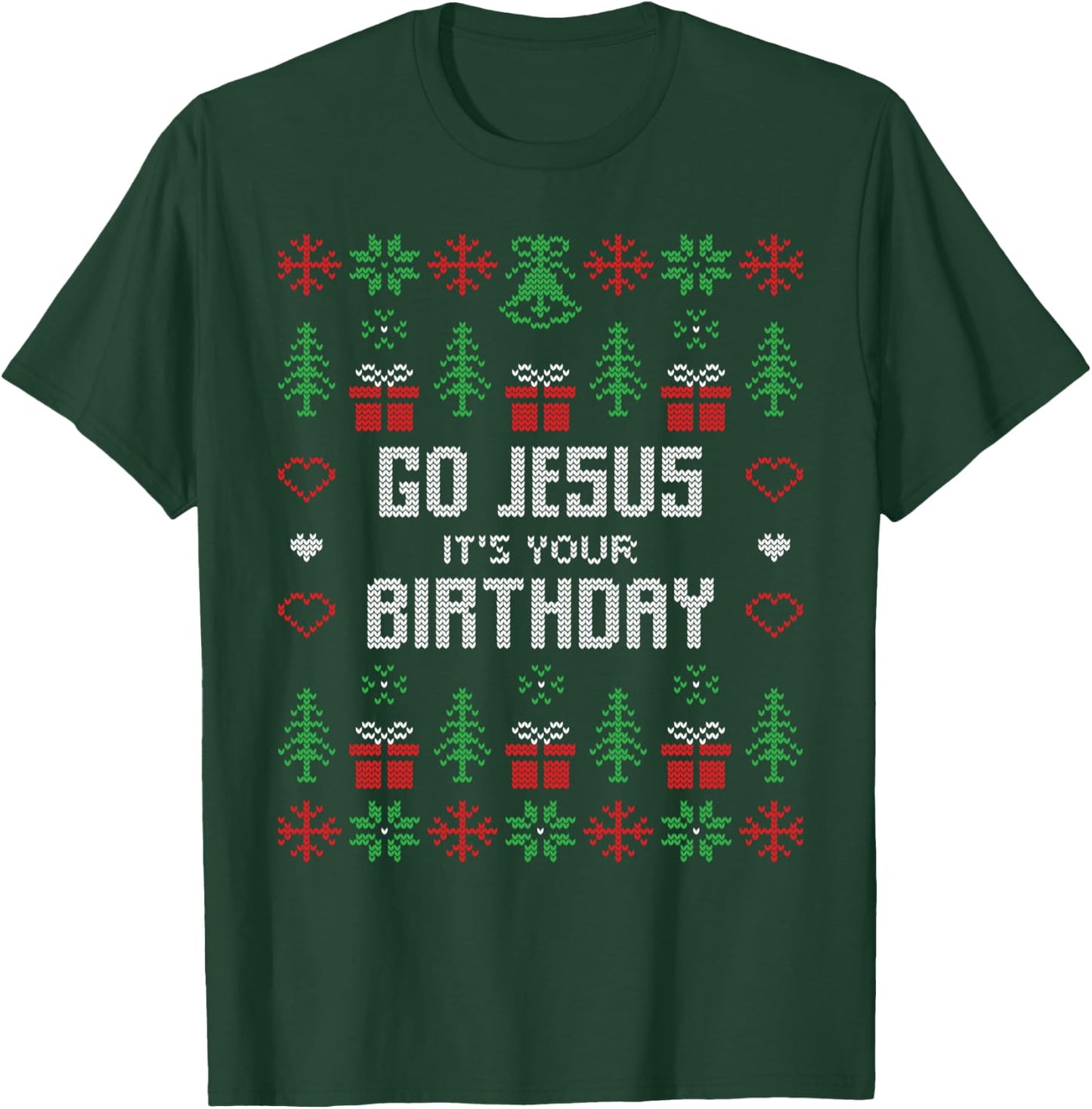 Go Jesus it´s your Birthday Funny Ugly Christmas Matching T-Shirt - T-Shirt | Forest
