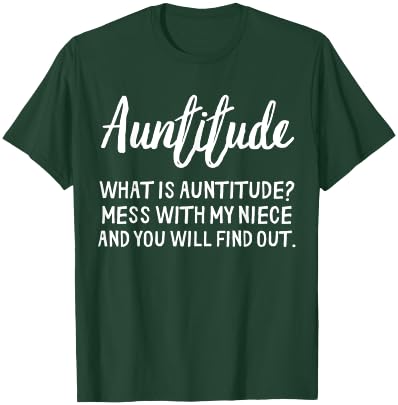 Auntitude Idea For Aunts With Attitude Funny Auntie T-Shirt - T-Shirt | Forest