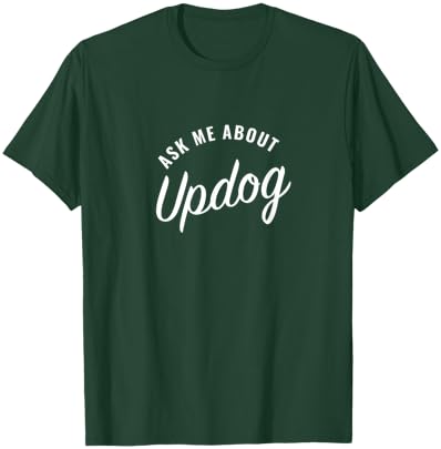 Ask me about Updog T-Shirt - T-Shirt | Forest
