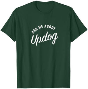 Ask me about Updog T-Shirt - T-Shirt | Forest