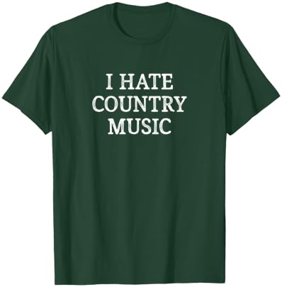 I Hate Country Music - Vintage Style T-Shirt - T-Shirt | Forest