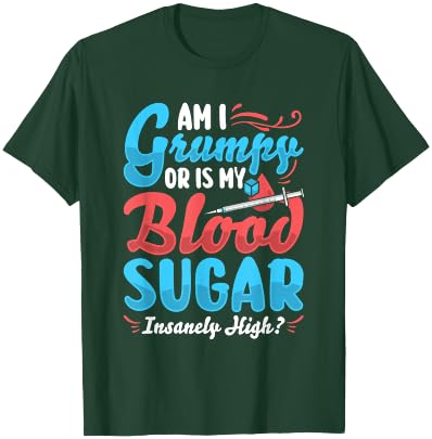 Am I grumpy or is my blood sugar - Type 1 Diabetes T-Shirt - T-Shirt | Forest