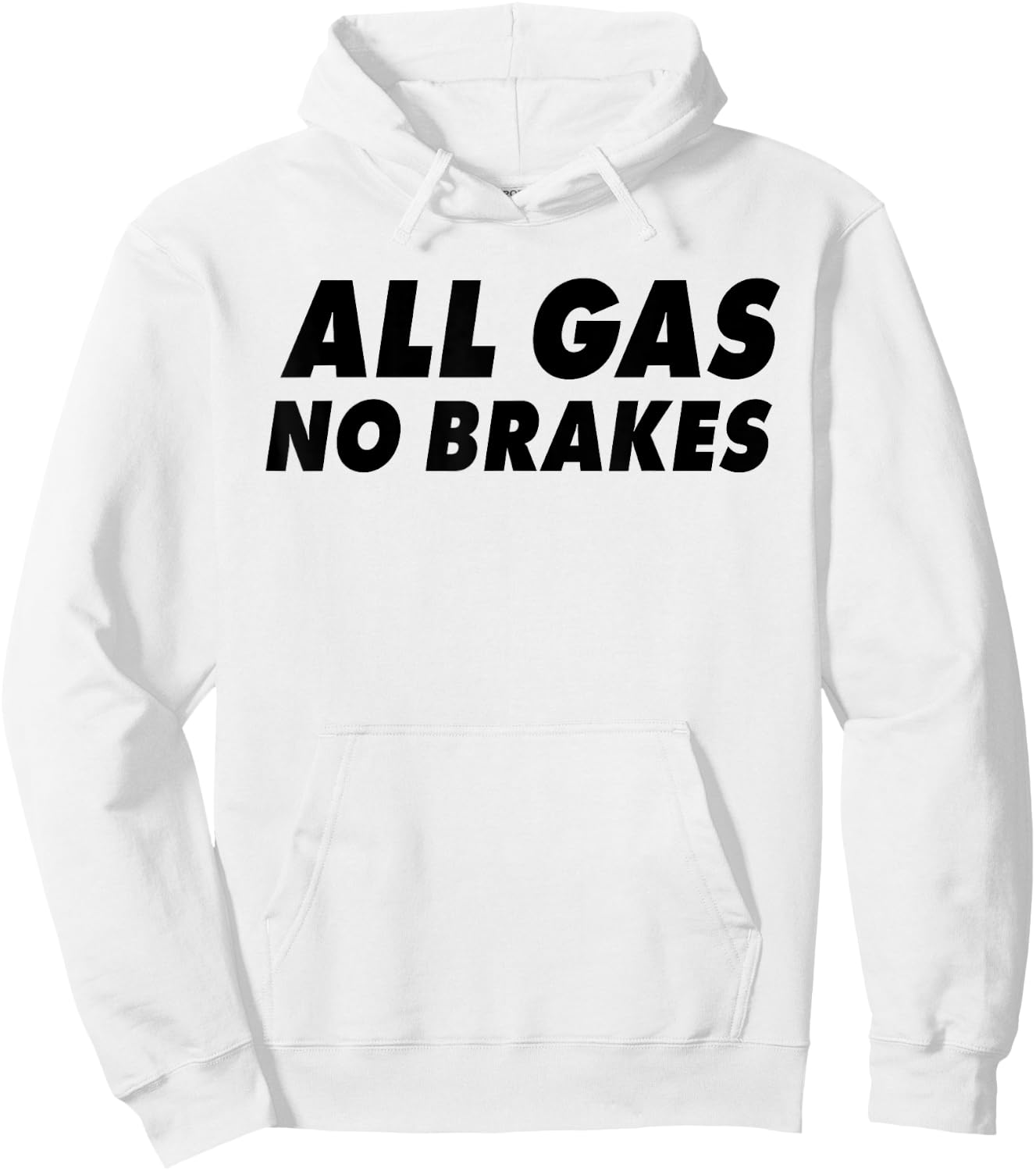 All Gas No Brakes Hoodie - Hoodie | White