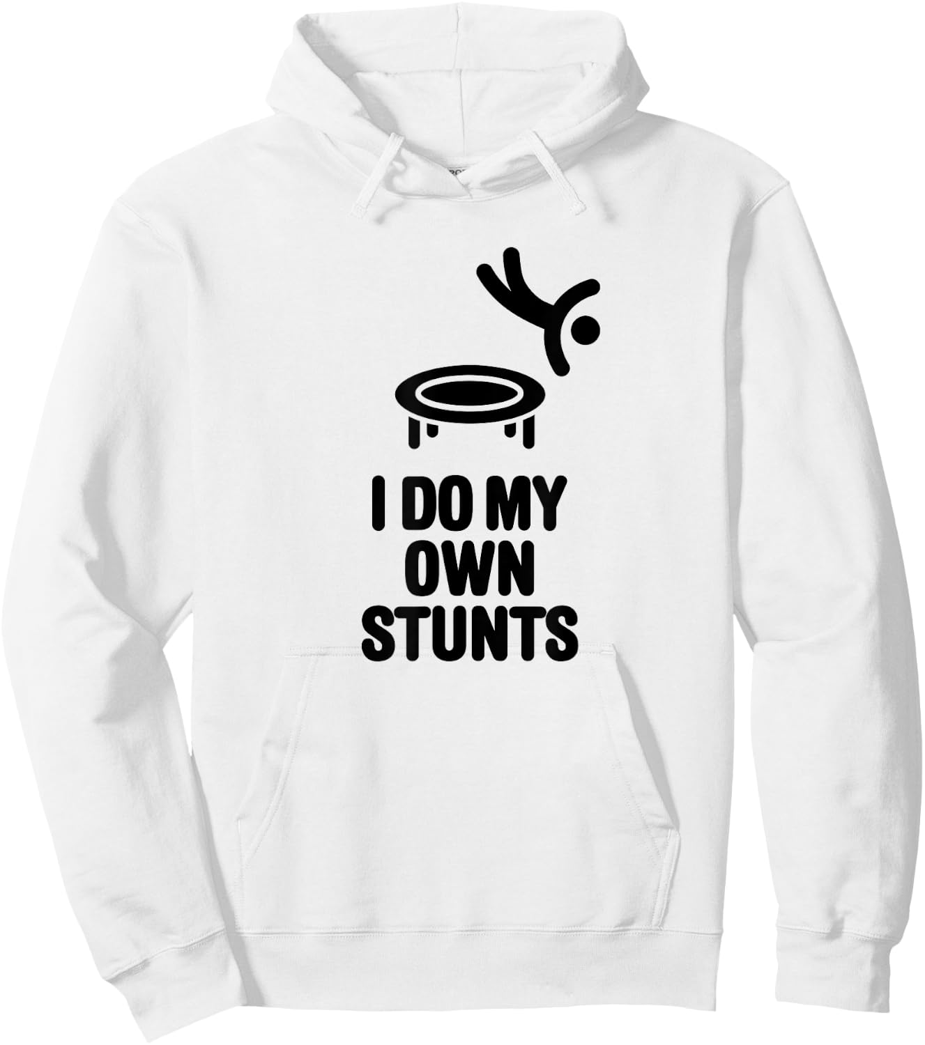 I do my own stunts Funny Trampoline Jumping Gymnastics Hoodie - Hoodie | White