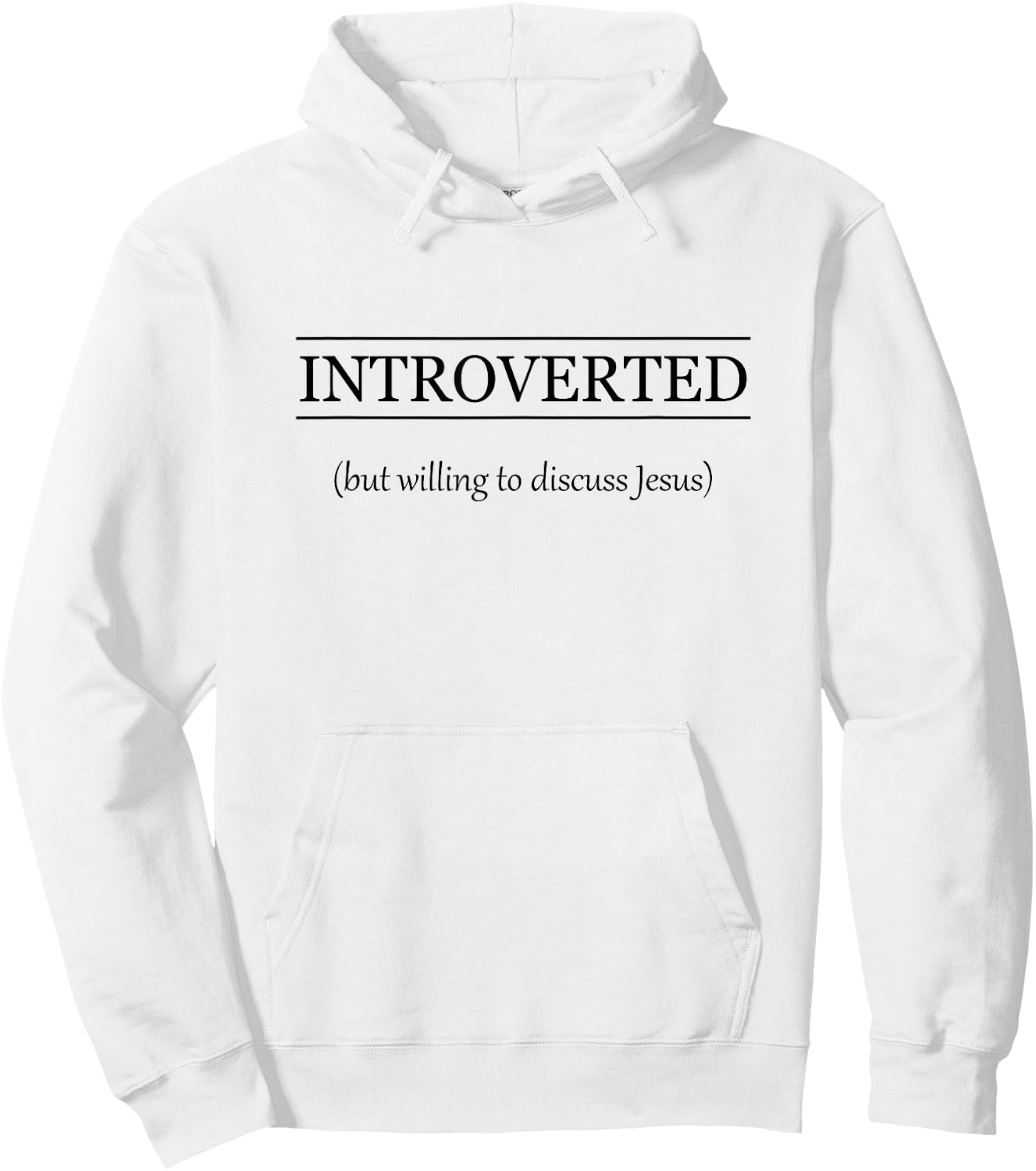 INTROVERTED But Willing To Discuss Jesus | Christian Gift Hoodie - Hoodie | White