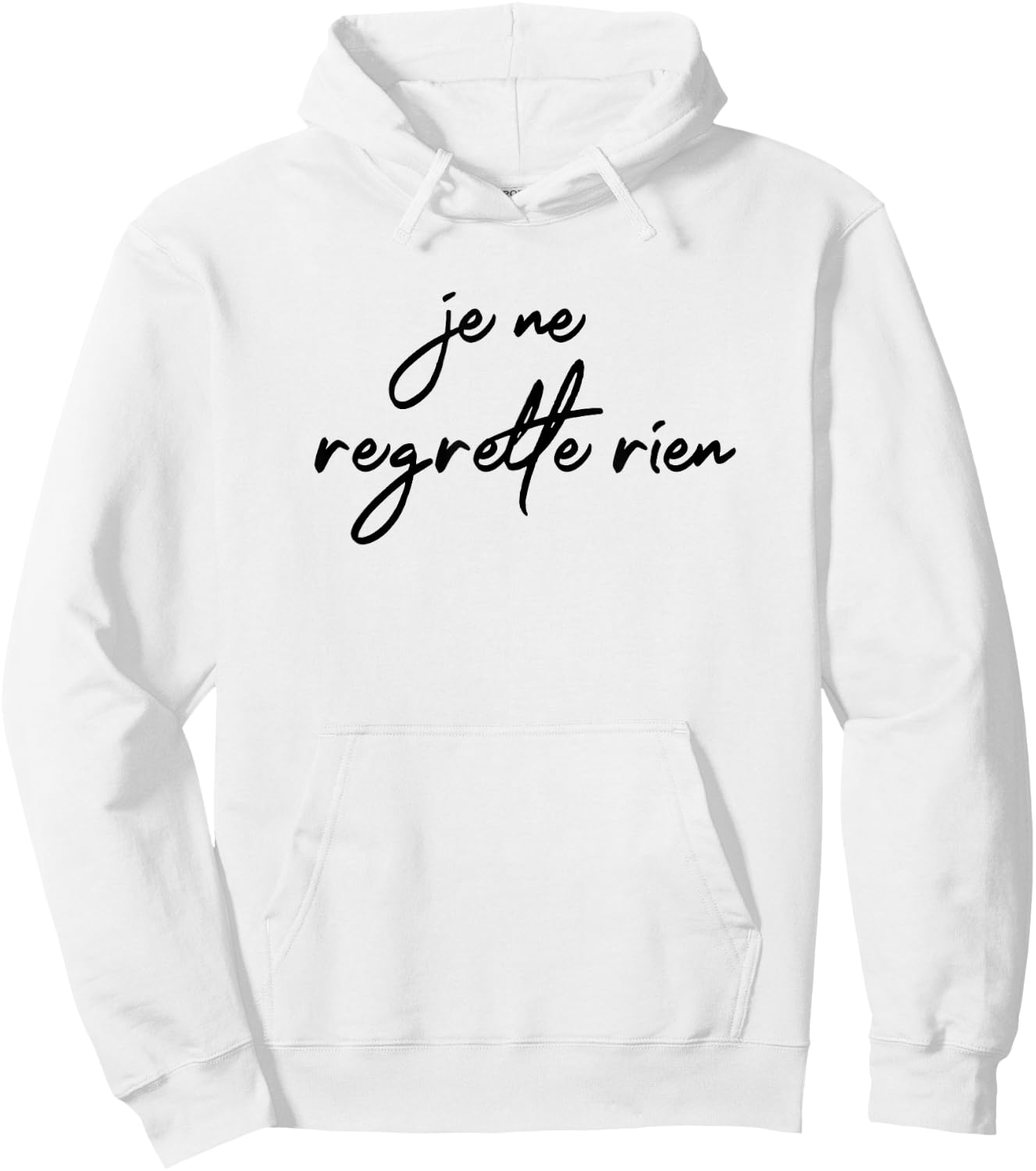 Je Ne Regrette Rien No Regrets Fun France French Gift Hoodie - Hoodie | White